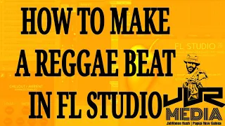 How To Make a Reggae Beat In FL studio