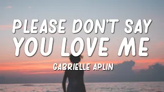 Gabrielle Aplin - Please Don't Say You Love Me (Lyrics)