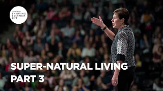 SUPER-Natural Living - Part 3 | Joyce Meyer | Enjoying Everyday Life