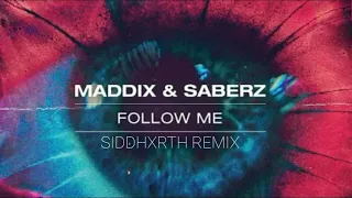 Maddix & SaberZ - Follow Me (Siddhxrth Remix)