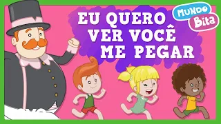 Mundo Bita - Eu Quero Ver Você Me Pegar