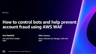 AWS re:Invent 2023 - How to control bots and help prevent account fraud using AWS WAF (NET321)