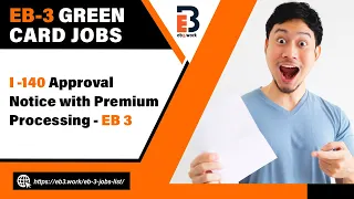 I -140 Approval Notice with Premium Processing  - EB-3 Green Card for Unskilled Workers 2022