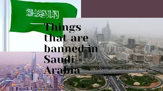 Things prohibited in Saudi Arabia 🇸🇦