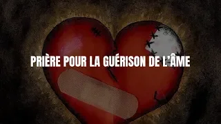 PRIÈRE POUR LA GUÉRISON DE L’ÂME #1 | ABC