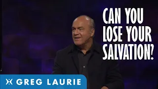 Can You Lose Your Salvation?