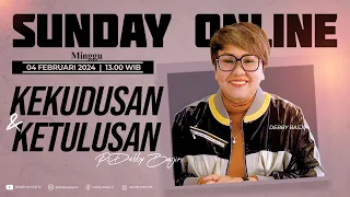 SUNDAY ONLINE "KEKUDUSAN DAN KETULUSAN" - 4 FEBRUARI 2024 - pk 13.00 WIB - PS. DEBBY BASJIR