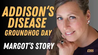 E205 - Addison's Disease Ground Hog Dog - Margot's Story