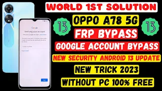 OPPO A78 5G Frp Bypass Latest Security Android 13 Update 🔑🔑 All OPPO Frp Bypass New Method 2023