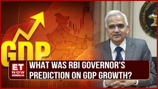 RBI Governor's Prediction On GDP Growth Forecast In FY24 | Was It Accurate? Business News | ET Now