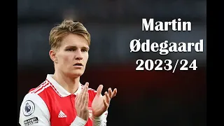 Martin Ødegaard  2023/2024 | Skills| Assists | Goals – HD.