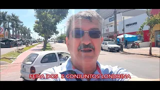 FEIRA DOS 5 CONJUNTOS DE LONDRINA A MAIOR DO  PR.