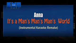 Anna - It's a Man's Man's Man's World (KARAOKE INSTRUMENTAL REMAKE)