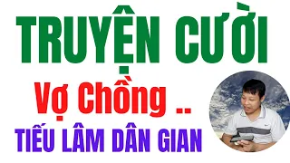 TRUYỆN CƯỜI DG 02, Tuyển tập truyện cười, truyện tiếu lâm hay nhất