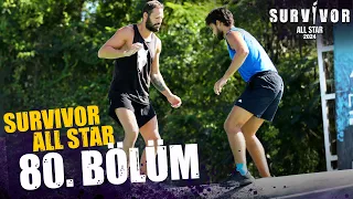 Survivor All Star 2024 80. Bölüm @SurvivorTurkiye