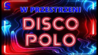 W przestrzeni Disco Polo (Project Mixed by $@nD3R 2024)