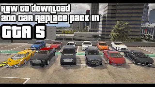 How to install GTA 5 200 car replace pack