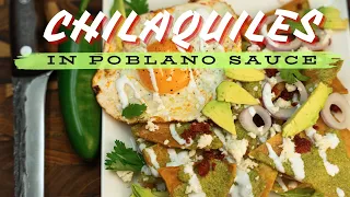 How To Make Chilaquiles In Poblano Sauce