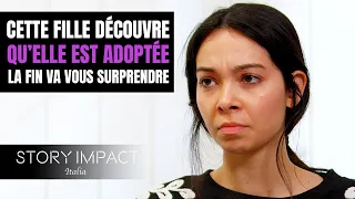 Quand elle réalise qu'elle est adoptée mais...