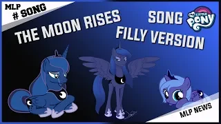[Song] The Moon Rises - Filly Version - My Little Pony