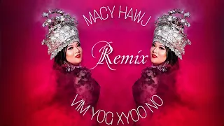 Macy Hawj - Vim Yog Xyoo No [REMIX] (By DjPeter Productions)