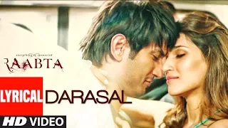 Atif Aslam : Darasal Video With Lyrics | Raabta | Sushant Singh Rajput & Kriti Sanon