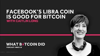 Caitlin Long on Why Facebook's Libra Coin is Good for Bitcoin