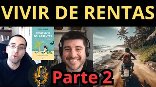 🎙️💥Como VIVIR de las RENTAS / Libro Josan Jarque /Independencia financiera / parte 2