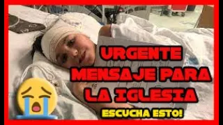 DIOS USA A UNA NIÑA EN EL HOSPITAL PARA DAR ESTE MENSAJE A SU IGLESIA l TIENES QUE ESCUCHAR ESTO