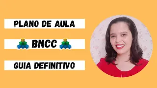 COMO FAZER O PLANO DE AULA BNCC | GUIA DEFINITIVO