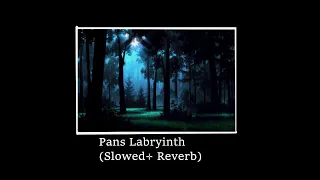 Pans Labryinth Lullaby (Slowed + Reverb)