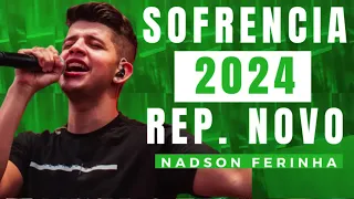 NADSON O FERINHA 2024 - A MAIS NOVA SOFRENCIA - REPERTORIO ATUALIZADO