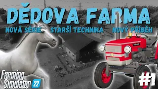 NOVÁ SÉRIE ,,DĚDOVA FARMA,,👨‍🦳🚜!!| Farming simulator 22 #1