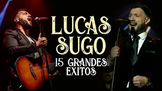 Lucas Sugo - 15 Grandes Éxitos