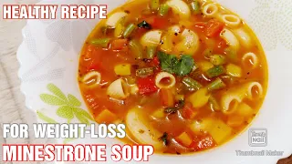 Minestrone Soup | Healthy Recipe For Weight Loss | Italian Vegetable & Pasta Soup | Dinner Recipe