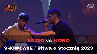 EDZIO vs KORO | SHOWCASE | BITWA O STOCZNIĘ 2023