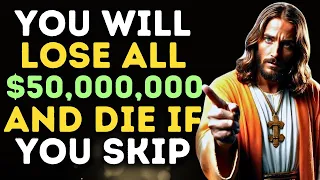🛑GOD SAYS 🚨 ALERT 🚨 YOU WILL LOSE $50,000,000 AND DIE IF YOU SKIP 😲 Gods Message  #jesusmessage #god