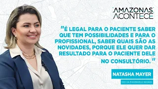 AMAZONAS ACONTECE = DRA. NATASHA MAYER ( CEO DA PHARMAPELE MANAUS ) 01/06/2024.