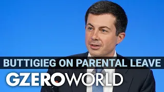 Parental leave: Pete Buttigieg's lessons learned | GZERO World