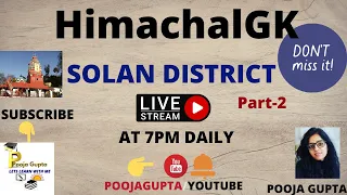 SOLAN DISTRICT  / Himachal GK /    FOR ALL COMPETITIVE EXAMS / Part-2 / By Pooja Gupta