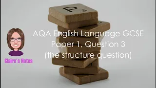 Guide to AQA English Language Paper 1, Question 3 (the structure question)