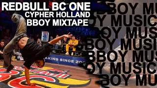 RedBull BC One Cypher Holland 2024 BREAKING MIXTAPE 🔥BBOY MUSIC FOR BATTLE ‼️