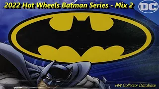 New For 2022 Hot Wheels Batman Series Mix-2! More Re-Releases or All New? I Open Them Up To Find Out