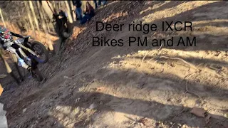 Deer ridge IXCR PM and AM Bikes