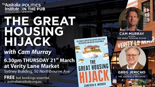 The Great Housing Hijack with Cam Murray | Politics in the Pub