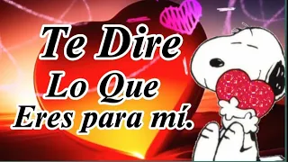 PARA Dedicarlo a esa persona tan especial,💞Dedicado al Amor de mi Vida 💝¡Yo TE AMO con todo CORAZÓN!