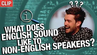 What Does English Sound Like To Non-English Speakers? | QI