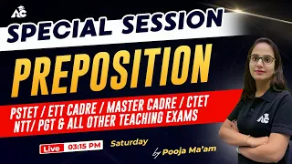 Preposition Special Session | For PSTET/ETT CADRE/MASTER CADRE & NTT | By Pooja Mam |Live 3:15 Pm|