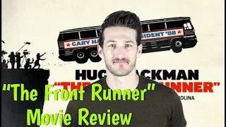 "The Front Runner" Movie Review by Chadwick Armstrong