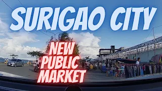 SURIGAO  CITY NEW PUBLIC MARKET SITE ***  NEW TEMPORARY PUBLIC WET MARKET SURIGAO CITY